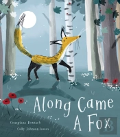 Along Came A Fox