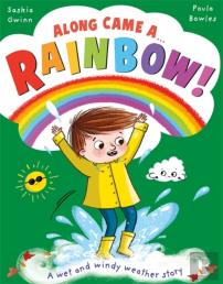 Along Came A... Rainbow!