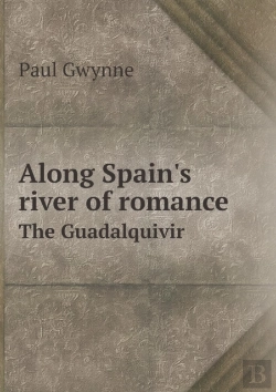 Bertrand.pt - Along Spain'S River Of Romance The Guadalquivir
