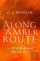 Along The Amber Route