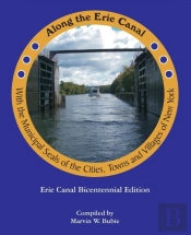 Along The Erie Canal With The Municipal Seals Of The Cities, Towns And Villages Of New York