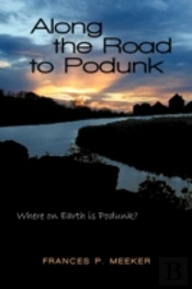 Along The Road To Podunk