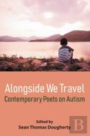 Alongside We Travel: Contemporary Poets On Autism