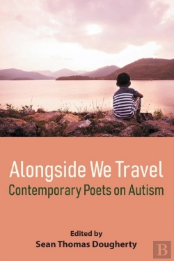 Bertrand.pt - Alongside We Travel: Contemporary Poets On Autism