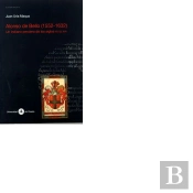 Alonso De Bello (1552-1632). Un Indiano Perulero De Los Siglos Xvi Y Xvii