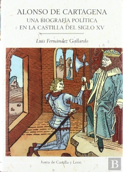 Bertrand.pt - Alonso De Cartagena Una Biografia Politica