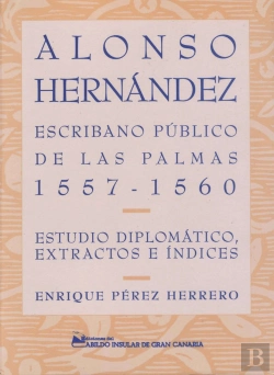 Bertrand.pt - Alonso Hernández, Escribano Público De Las Palmas (1557-1560)