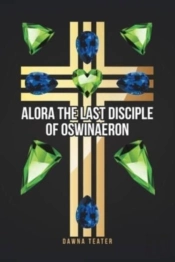 Alora The Last Disciple Of Oswinaeron