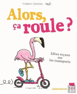 Bertrand.pt - Alors, Ça Roule ? Idées Reçues Sur Les Transports