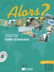 Alors ? Niveau 1 ; Cahier D'Exercices (Édition 2007)