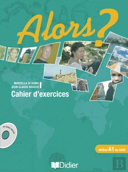 Bertrand.pt - Alors ? Niveau 1 ; Cahier D'Exercices (Édition 2007)