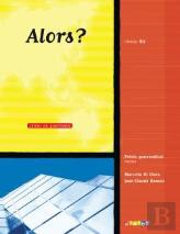 Alors ? Niveau B1 ; Cahier (Édition 2009)