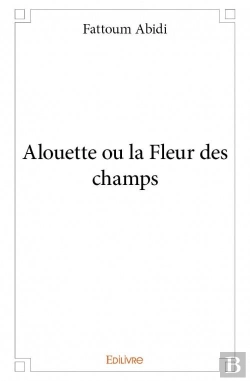 Bertrand.pt - Alouette Ou La Fleur Des Champs