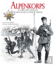 Alpenkorps ; Le Corps Alpin Allemand 1915-1918