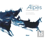 Alpes : Calligraphies Sauvages