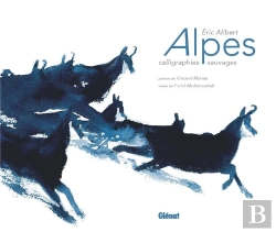 Bertrand.pt - Alpes : Calligraphies Sauvages