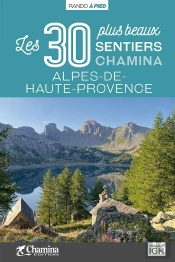 Alpes De Haute Provence Les 30 Plus Beaux Sentiers