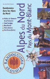 Alpes Du Nord, Pays Du Mont Blanc ; Randonnées Dans Les Alpes Du Nord