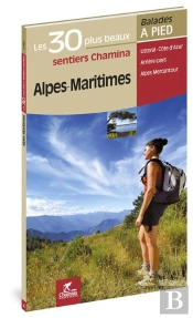 Alpes-Maritimes Les 30 Plus Beaux Sentiers