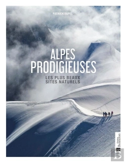 Bertrand.pt - Alpes Prodigieuses : Les Plus Beaux Sites Naturels