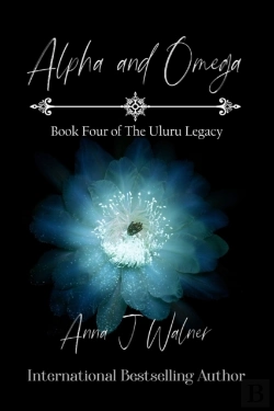 Bertrand.pt - Alpha And Omega: Book Four Of The Uluru