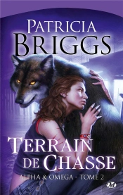 Alpha & Omega, T.2 : Terrain De Chasse