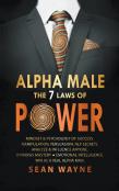 Alpha Male The 7 Laws Of Power