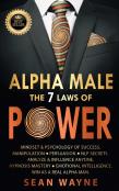 Alpha Male The 7 Laws Of Power