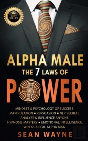 Alpha Male The 7 Laws Of Power