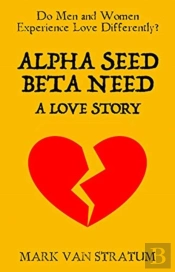 Alpha Seed, Beta Need