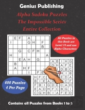 Alpha Sudoku Puzzles - The Impossible Series - Entire Collection