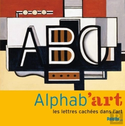 Bertrand.pt - Alphab'Art ; Les Lettres Cachées Dans L'Art