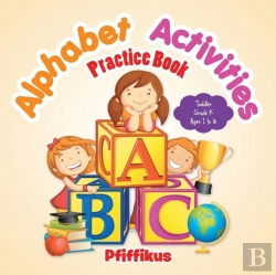 Bertrand.pt - Alphabet Activities Practice Book Toddler-Grade K - Ages 1 To 6