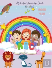 Alphabet Activity Book For Kids Ages 4-12