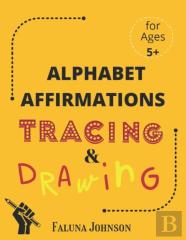 Alphabet Affirmations With Tracing & Drawing