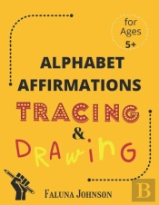 Alphabet Affirmations With Tracing & Drawing