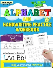 Alphabet And Handwriting Practice Workbook For Preschool Kids Ages 3-6