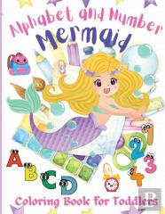 Alphabet And Number Mermaid Coloring Book For Toddlers