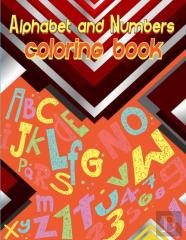 Alphabet And Numbers Coloring Book
