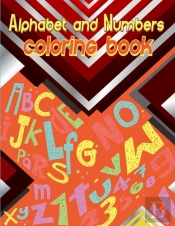 Alphabet And Numbers Coloring Book
