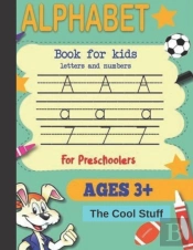 Alphabet Book For Kids, Letters And Numbers, Age 3+