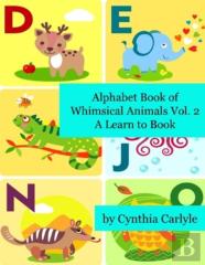 Alphabet Book Of Whimsical Animals Vol. 2