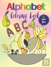 Alphabet Coloring Book For Ages 3+