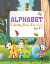 Alphabet Coloring Book For Kids Ages 3-5