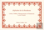 Alphabet De La Brodeuse ; Lettres, Chiffres, Monogrammes Et Ornements À Points Comptés