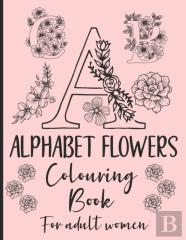 Alphabet Flowers Colouring Book