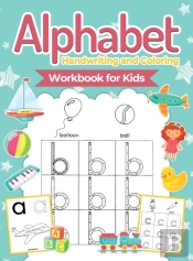 Alphabet Handwriting And Coloring Workbook For Kids