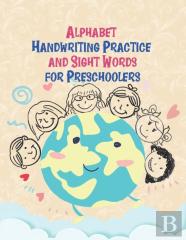 Alphabet Handwriting Practice And Sight Words For Preschoolers