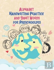 Alphabet Handwriting Practice And Sight Words For Preschoolers