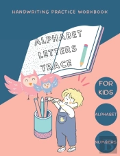 Alphabet Letters Trace Handwriting Practice Workbook For Kids